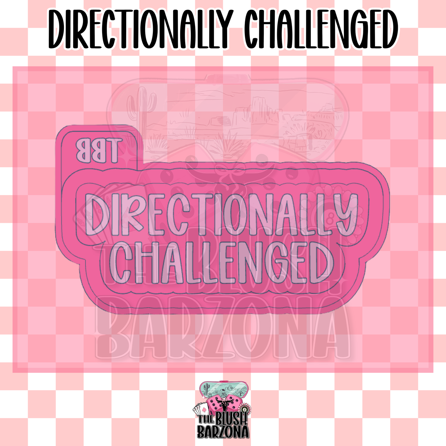 Directionally Challenged Freshie Mold