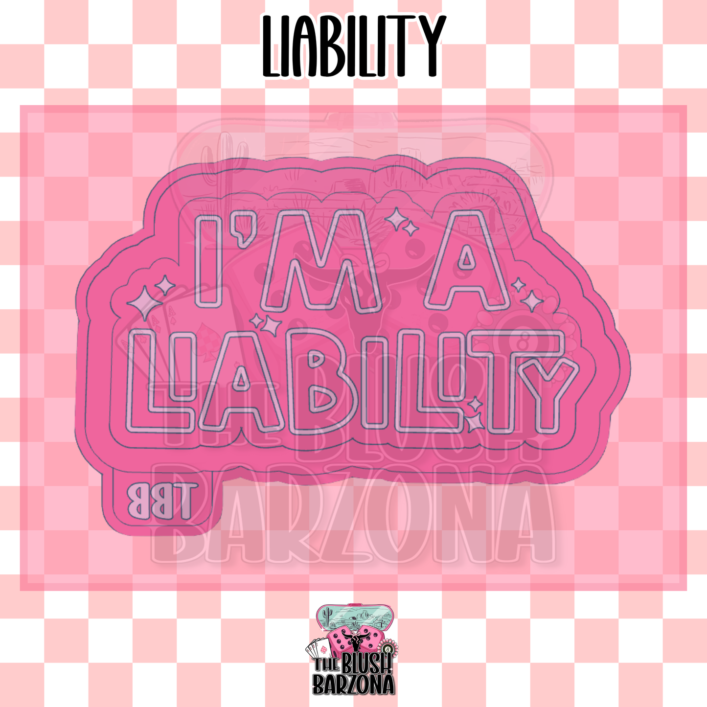 Liability Freshie Mold