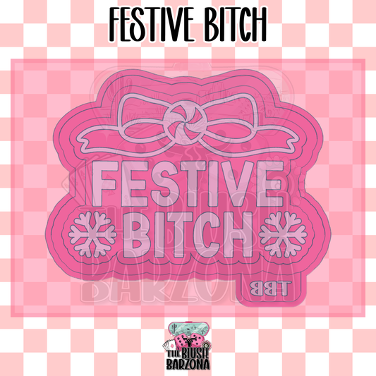 Festive Bitch Freshie Mold