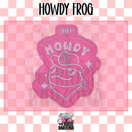 Howdy Frog Freshie Mold