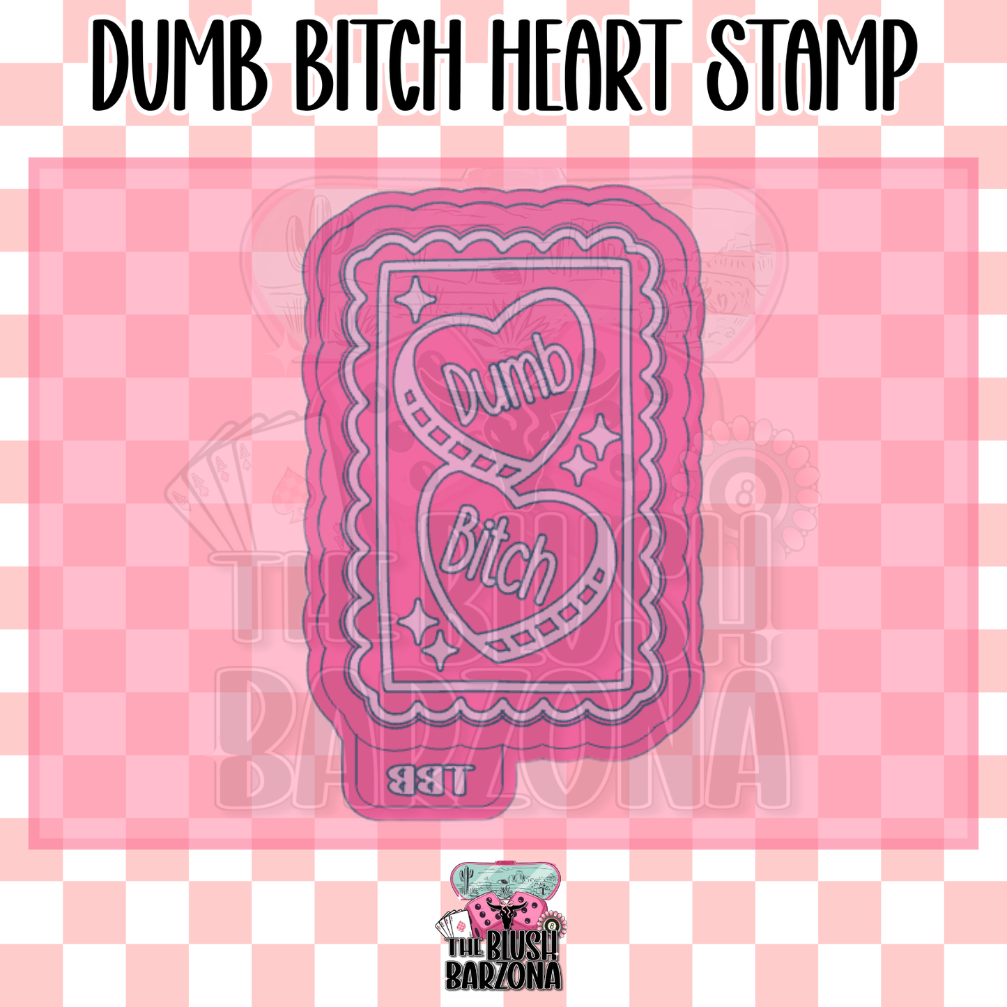 Dumb Bitch Heart Stamp Freshie Mold