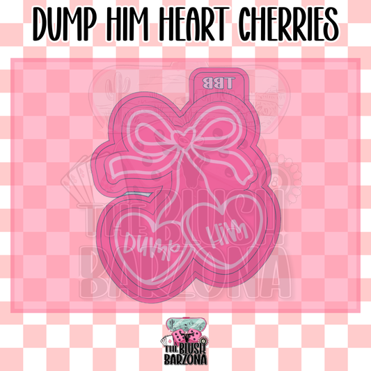 Dump Him Heart Cherries Freshie Mold