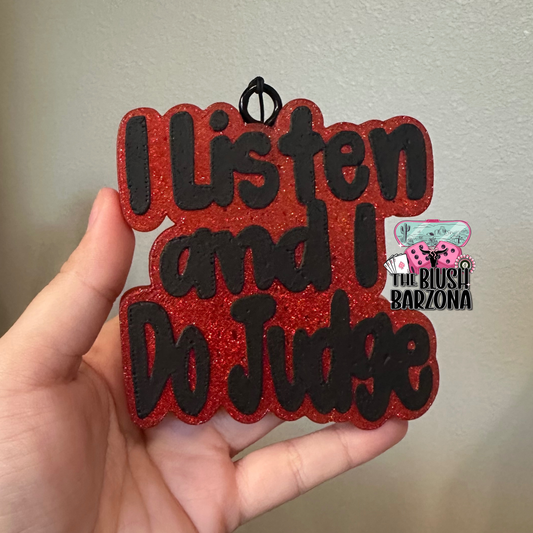 I Listen & I Judge