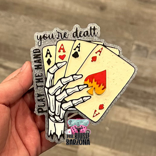 Play The Hand You're Dealt