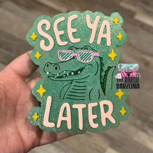 See Ya Later Gator